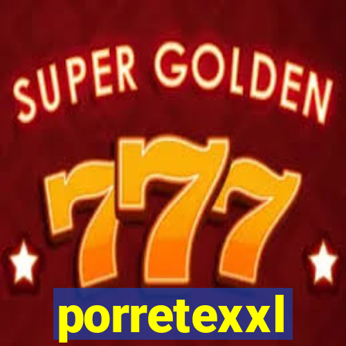 porretexxl