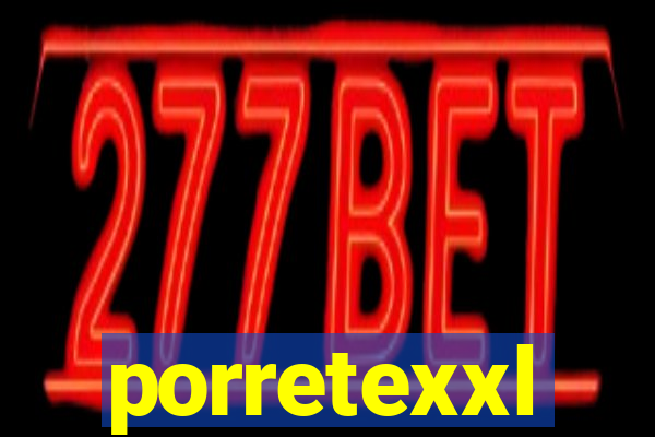 porretexxl