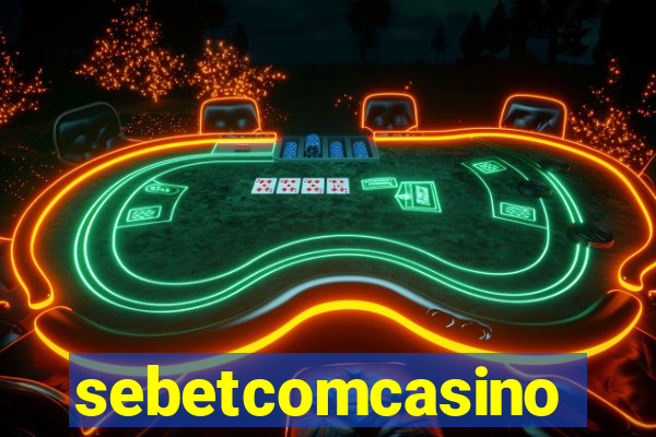 sebetcomcasino