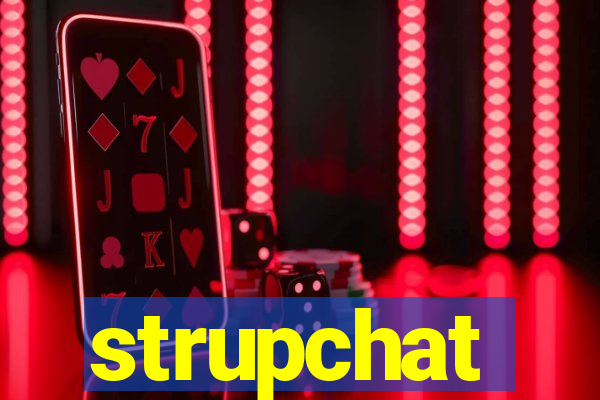 strupchat