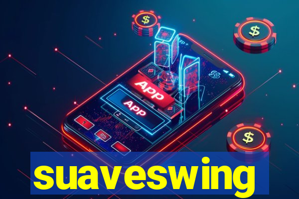 suaveswing