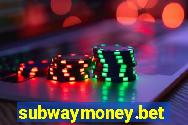 subwaymoney.bet