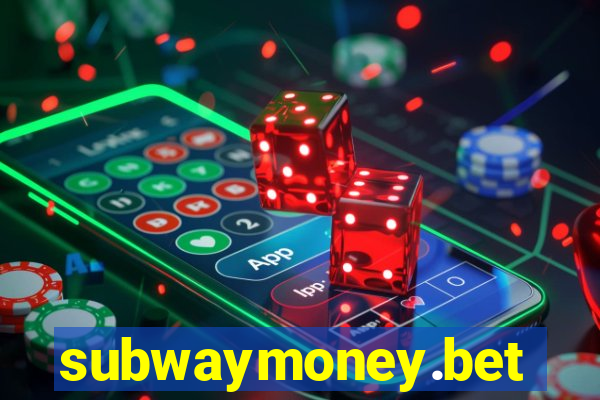 subwaymoney.bet