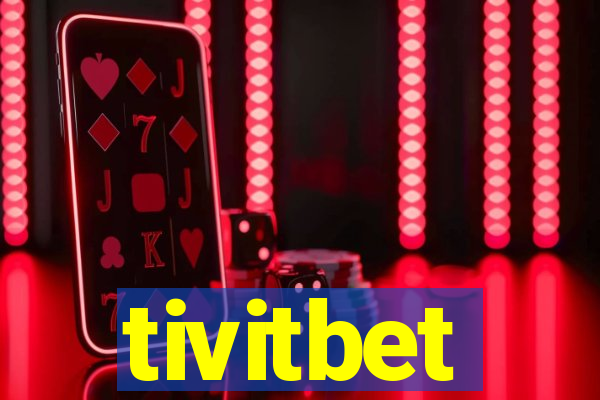 tivitbet