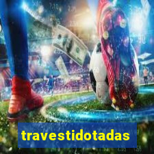 travestidotadas