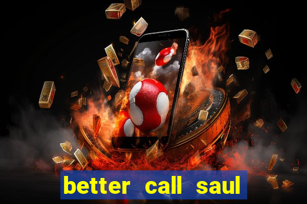 better call saul rede canais