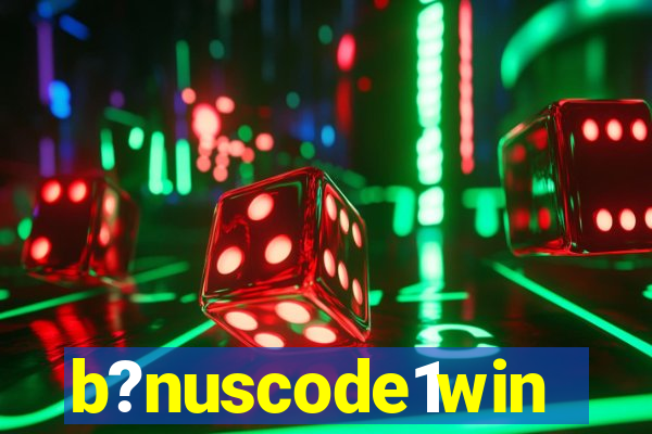 b?nuscode1win