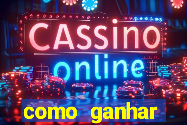 como ganhar dinheiro nos slots