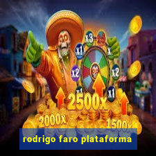 rodrigo faro plataforma