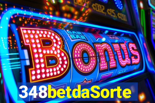 348betdaSorte