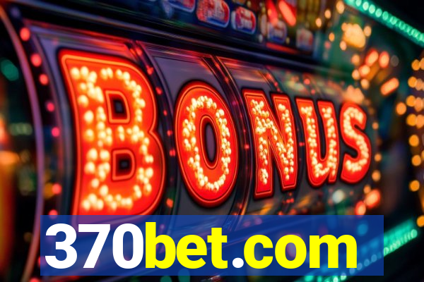 370bet.com