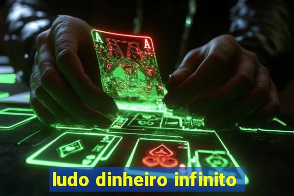 ludo dinheiro infinito