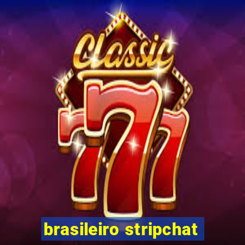 brasileiro stripchat