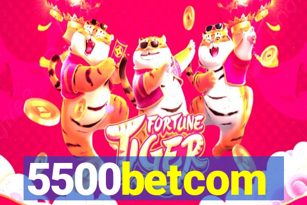 5500betcom