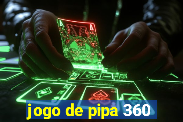 jogo de pipa 360