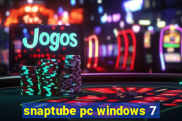 snaptube pc windows 7