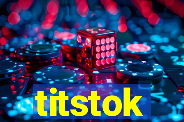 titstok