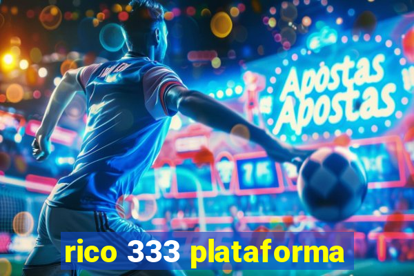 rico 333 plataforma