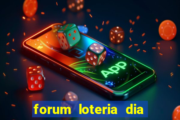 forum loteria dia de sorte