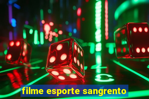 filme esporte sangrento