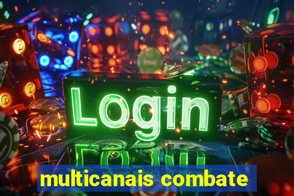 multicanais combate