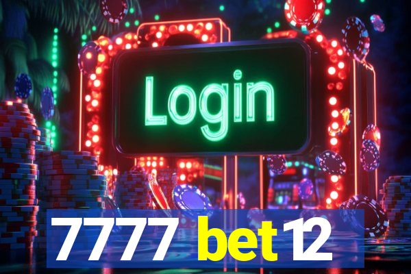 7777 bet12