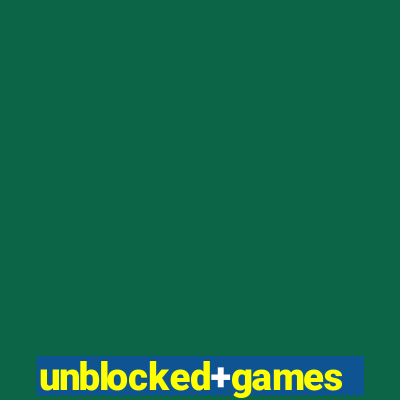 unblocked+games