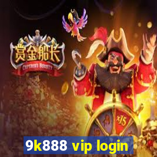 9k888 vip login