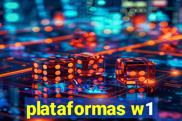 plataformas w1