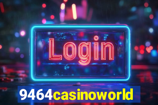 9464casinoworld