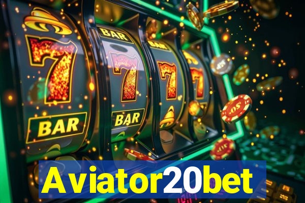 Aviator20bet