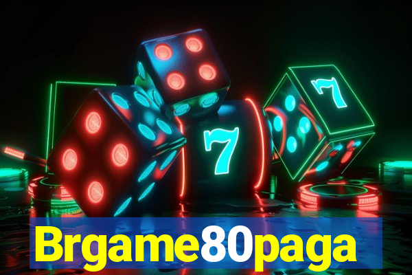 Brgame80paga