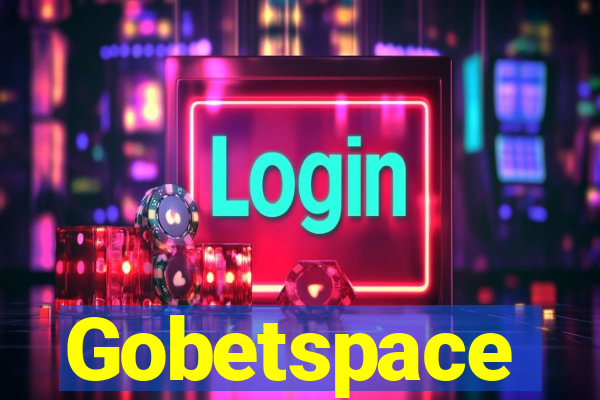 Gobetspace