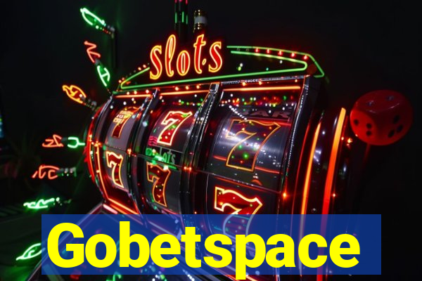 Gobetspace