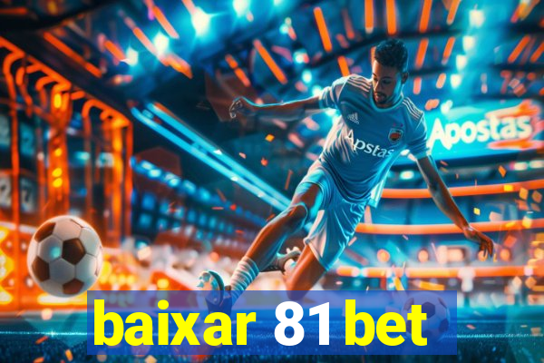 baixar 81 bet