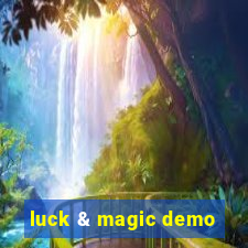 luck & magic demo