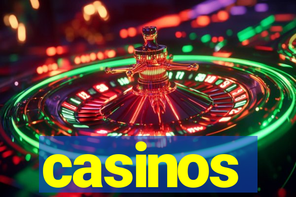 casinos