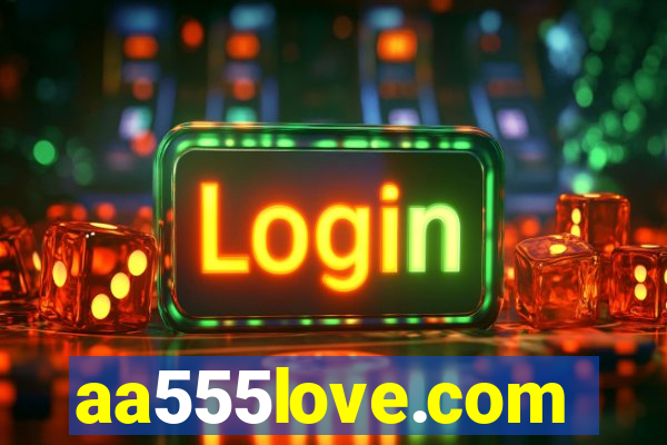 aa555love.com