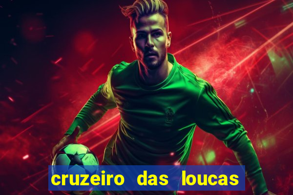 cruzeiro das loucas filme completo dublado download