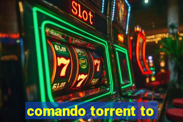 comando torrent to