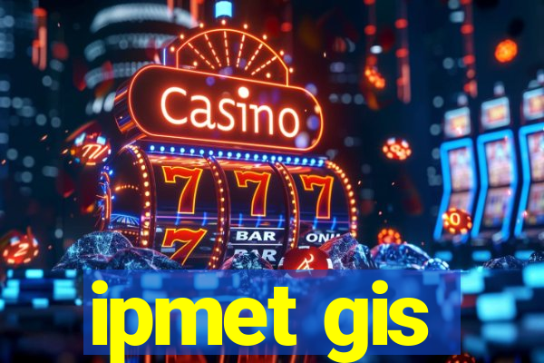 ipmet gis