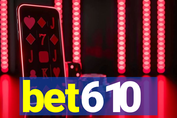 bet610