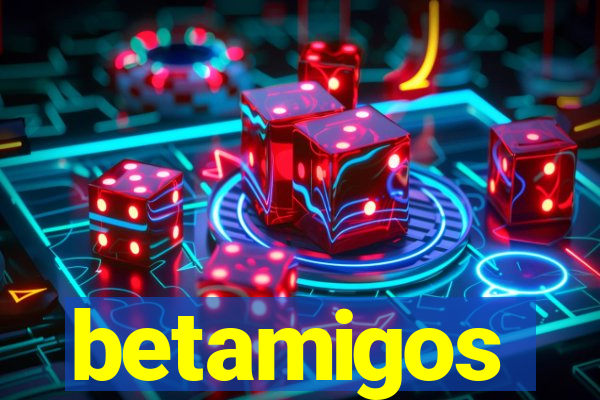 betamigos