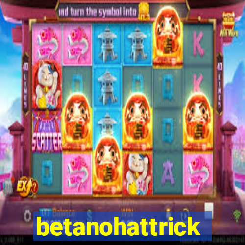 betanohattrick