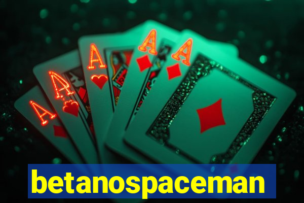 betanospaceman