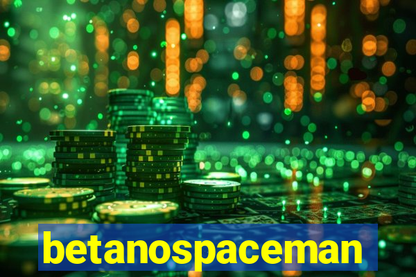 betanospaceman