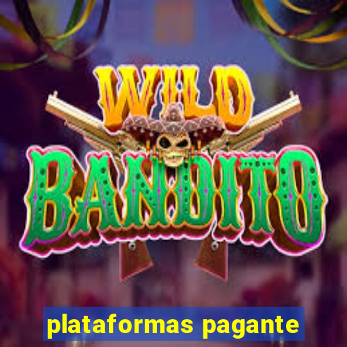 plataformas pagante