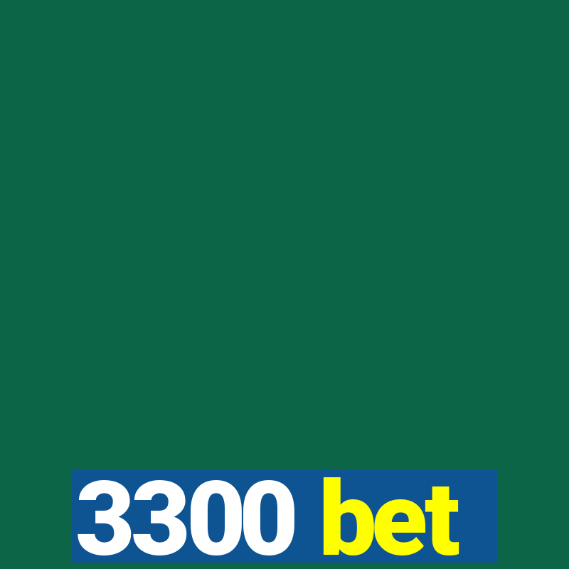 3300 bet