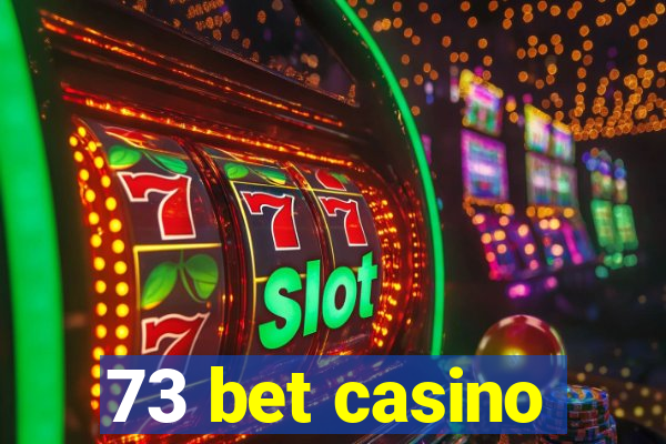 73 bet casino