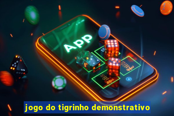 jogo do tigrinho demonstrativo